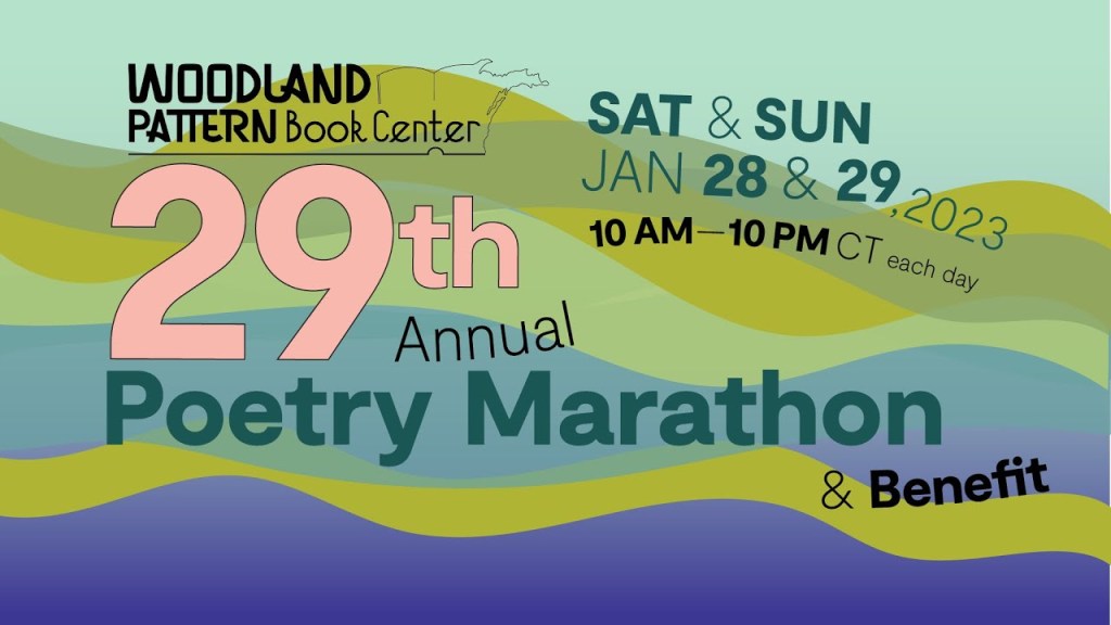 Woodland Pattern Poetry Marathon 2023, Online Jan. 28-29! Plus an in-person Watch Party in Sheboygan…