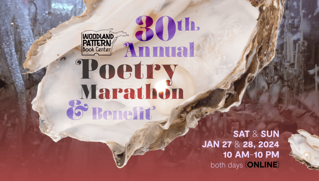 2024 Woodland Pattern Poetry Marathon, Streaming Jan. 27-28!
